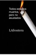 Todos estamos muertos, pero no asustados, de J.LAfrontera