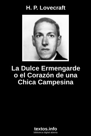 La Dulce Ermengarde o el Corazón de una Chica Campesina, de H. P. Lovecraft