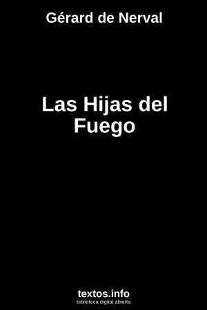 Las Hijas del Fuego, de Gérard de Nerval