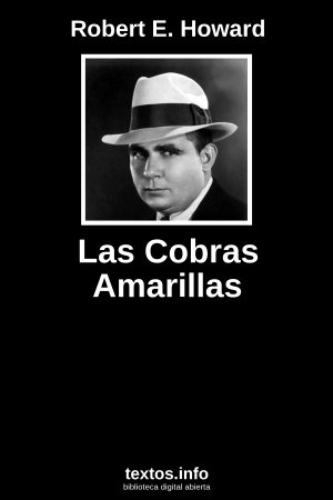 Las Cobras Amarillas, de Robert E. Howard