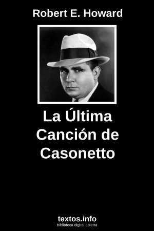 La Última Canción de Casonetto, de Robert E. Howard