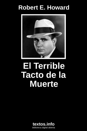 El Terrible Tacto de la Muerte, de Robert E. Howard