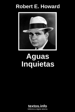 Aguas Inquietas, de Robert E. Howard