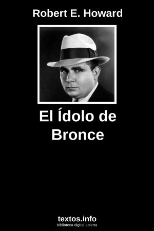 El Ídolo de Bronce, de Robert E. Howard