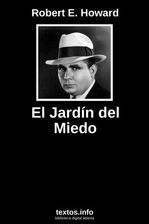 El Jardín del Miedo, de Robert E. Howard