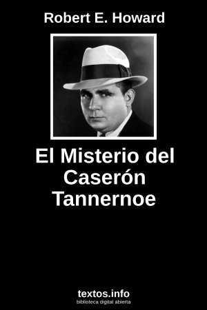 El Misterio del Caserón Tannernoe, de Robert E. Howard