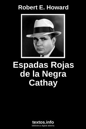 Espadas Rojas de la Negra Cathay, de Robert E. Howard