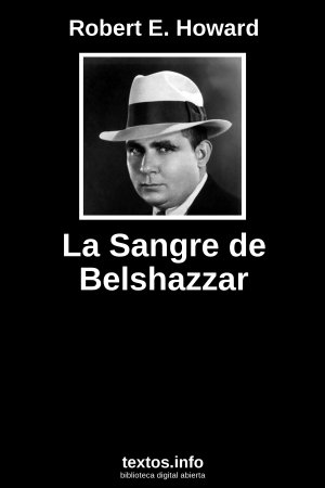 La Sangre de Belshazzar, de Robert E. Howard