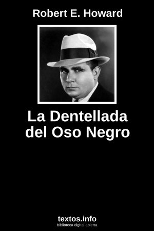 La Dentellada del Oso Negro, de Robert E. Howard