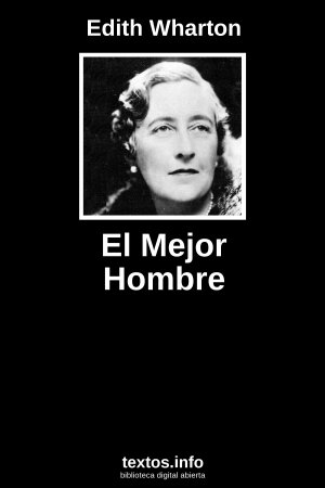 El Mejor Hombre, de Edith Wharton