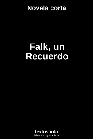 Falk, un Recuerdo, de Novela corta