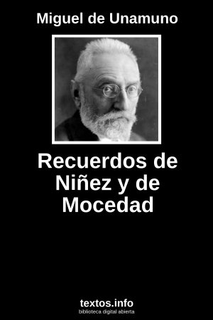 Recuerdos de Niñez y de Mocedad, de Miguel de Unamuno