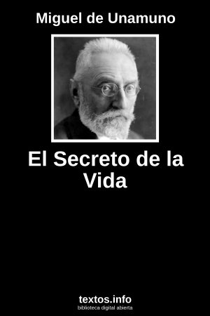 El Secreto de la Vida, de Miguel de Unamuno