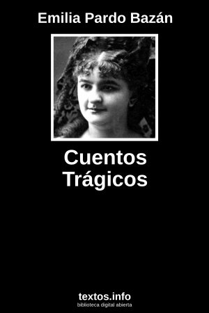 Cuentos Trágicos, de Emilia Pardo Bazán