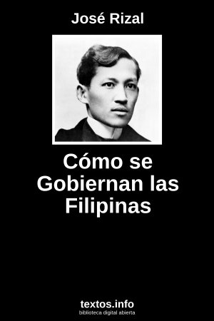 Cómo se Gobiernan las Filipinas, de José Rizal