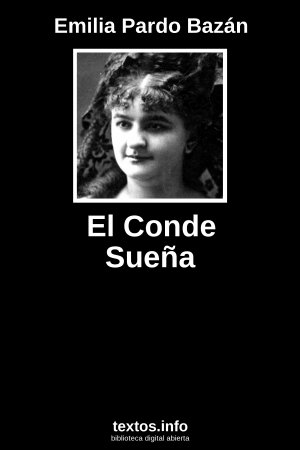 El Conde Sueña, de Emilia Pardo Bazán