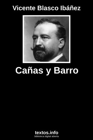 Cañas y Barro, de Vicente Blasco Ibáñez