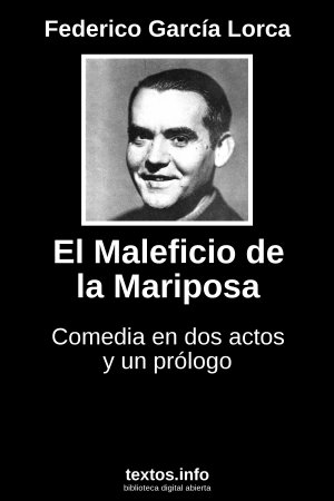 El Maleficio de la Mariposa, de Federico García Lorca
