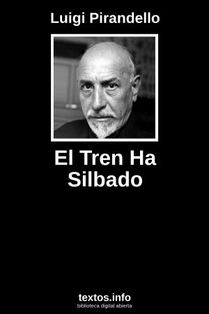 El Tren Ha Silbado, de Luigi Pirandello