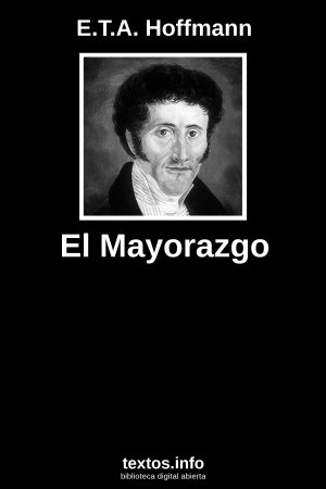 El Mayorazgo, de E.T.A. Hoffmann