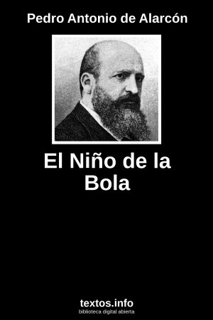 El Niño de la Bola, de Pedro Antonio de Alarcón