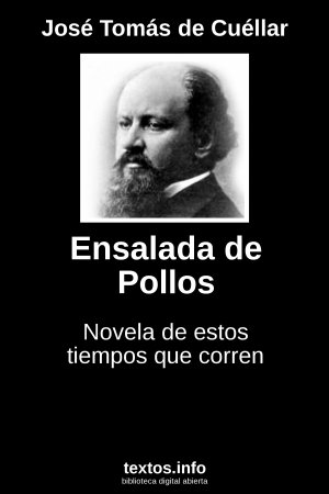 Ensalada de Pollos, de José Tomás de Cuéllar