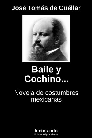 Baile y Cochino..., de José Tomás de Cuéllar