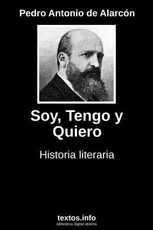 Soy, Tengo y Quiero, de Pedro Antonio de Alarcón