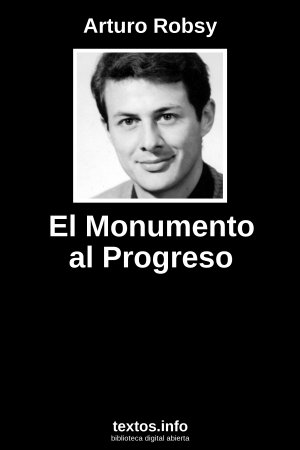 El Monumento al Progreso, de Arturo Robsy