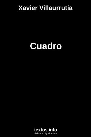 Cuadro, de Xavier Villaurrutia