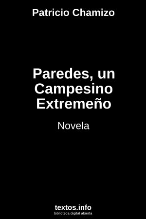 Paredes, un Campesino Extremeño, de Patricio Chamizo