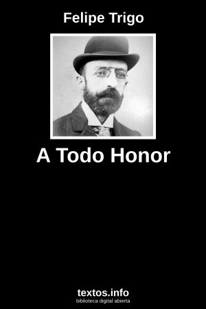 A Todo Honor, de Felipe Trigo