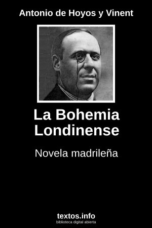 La Bohemia Londinense, de Antonio de Hoyos y Vinent