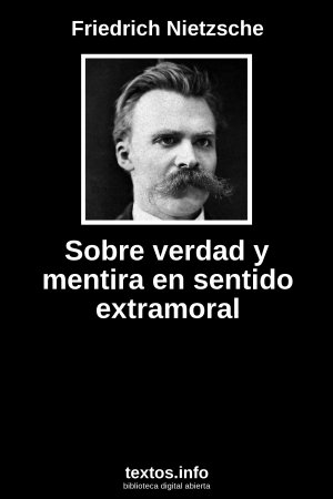 Sobre verdad y mentira en sentido extramoral, de Friedrich Nietzsche