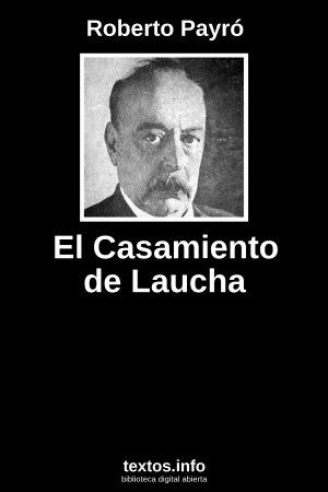 El Casamiento de Laucha, de Roberto Payró