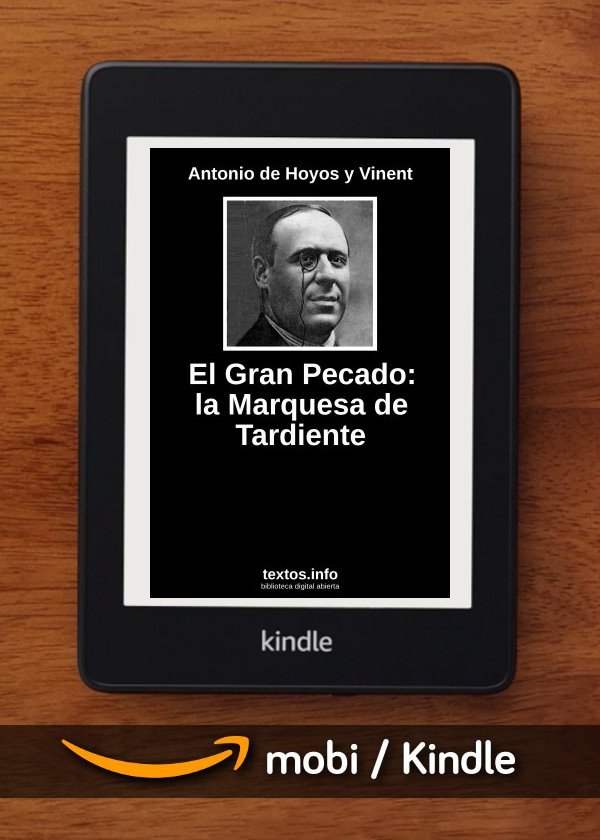 El Gran Pecado: la Marquesa de Tardiente