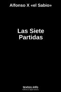 Las Siete Partidas, de Alfonso X «el Sabio»