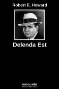 Delenda Est, de Robert E. Howard