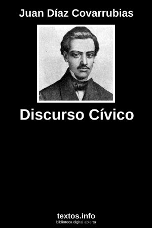 Discurso Cívico, de Juan Díaz Covarrubias