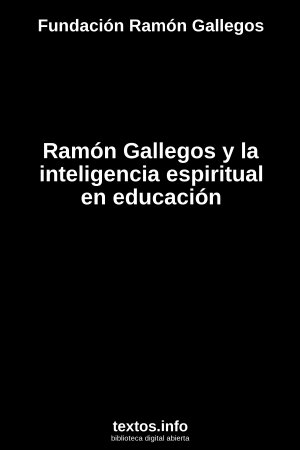 Ramón Gallegos y la inteligencia espiritual en educación, de Fundación Ramón Gallegos