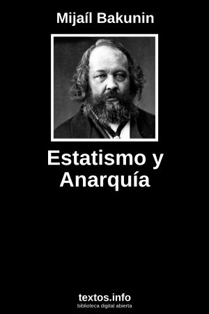 Estatismo y Anarquía, de Mijaíl Bakunin