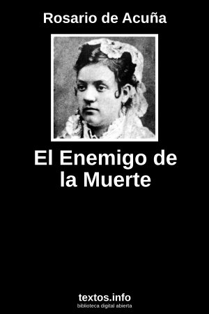 El Enemigo de la Muerte, de Rosario de Acuña