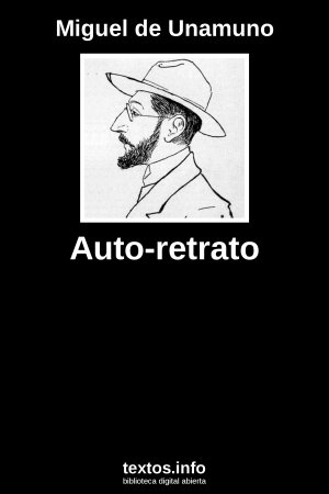 Auto-retrato, de Miguel de Unamuno