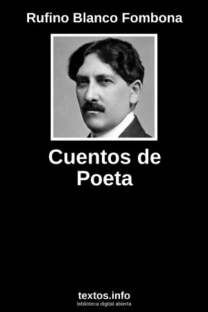 Cuentos de Poeta, de Rufino Blanco Fombona