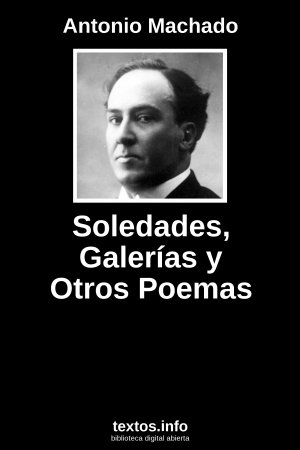 Soledades, Galerías y Otros Poemas