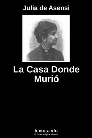 La Casa Donde Murió, de Julia de Asensi