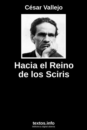 Hacia el Reino de los Sciris, de César Vallejo