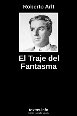 El Traje del Fantasma, de Roberto Arlt