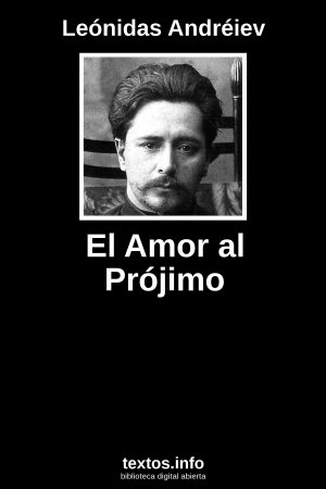 El Amor al Prójimo, de Leónidas Andréiev