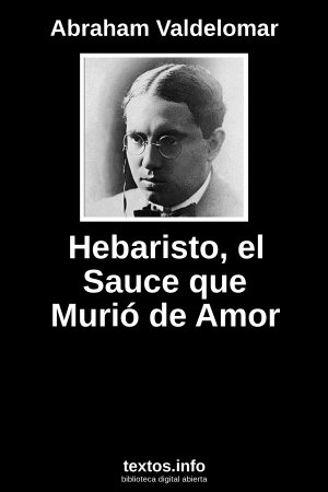 ePub Hebaristo, el Sauce que Murió de Amor, de Abraham Valdelomar